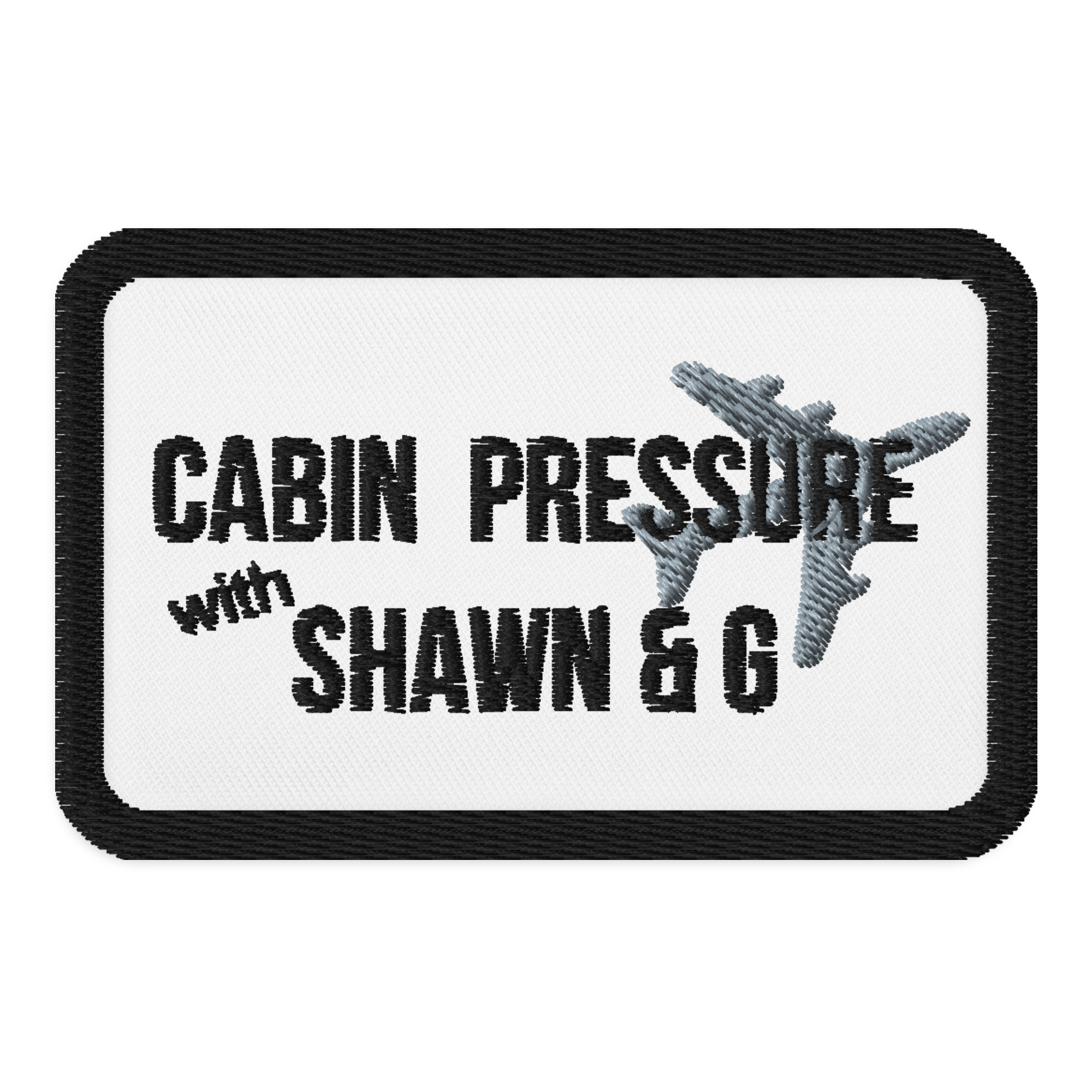 Cabin Pressure with Shawn & G Embroidered patch